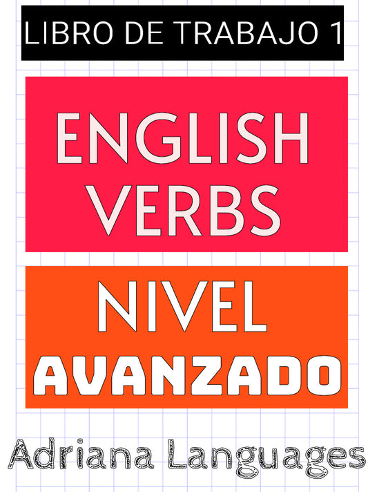 Libro (ebook) Trabajo Verbos Avanzados B1-B2-C1 practica para TOEFL-Adriana Languages